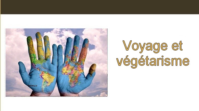 Végétarisme. Voyage et végétarisme