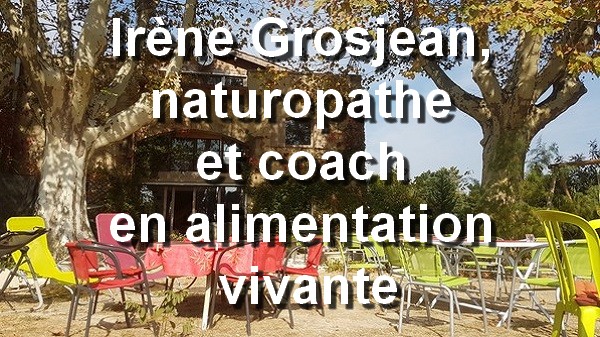 Irène Grosjean, naturopathe et coach en alimentation vivante. Nature en Provence